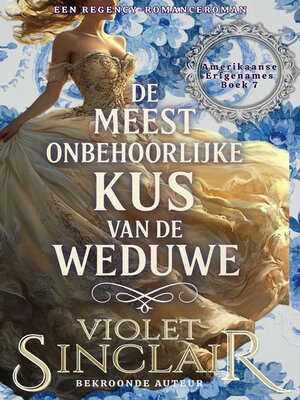 cover image of De Meest Onbehoorlijken Kus van de Weduwe